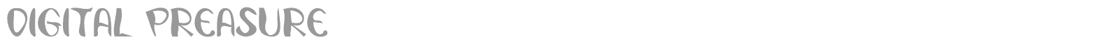 Digital Preasure font preview